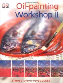 Oil-painting Workshop II: Simple Steps to Success