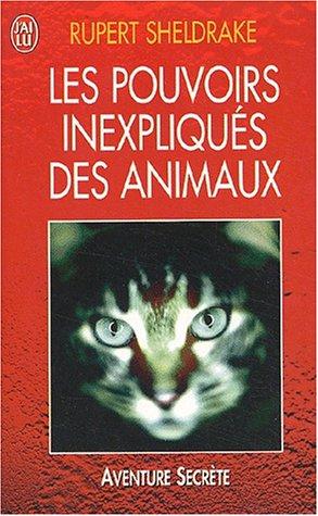 Les pouvoirs inexpliqués des animaux