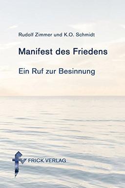 Manifest des Friedens: Ein Ruf zur Besinnung