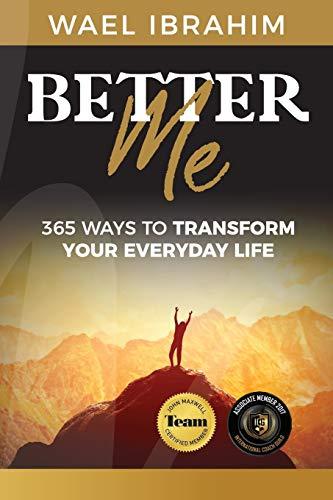 Better Me: 365 Ways to Transform Your Everyday Life (Personal Growth)