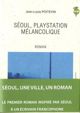 Séoul, playstation mélancolique