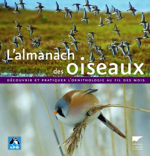 L'almanach des oiseaux : découvrir et pratiquer l'ornithologie au fil des mois