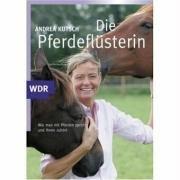 Die Pferdeflüsterin: Wie man mit Pferden spricht und ihnen zuhört