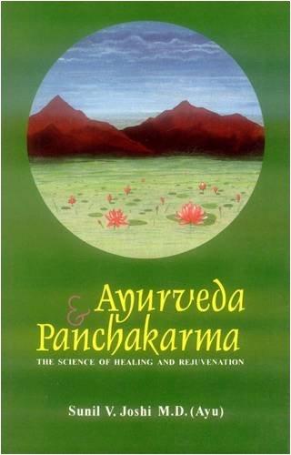 Ayurveda and Panchakarma: the Science of Healing and Rejuvenation