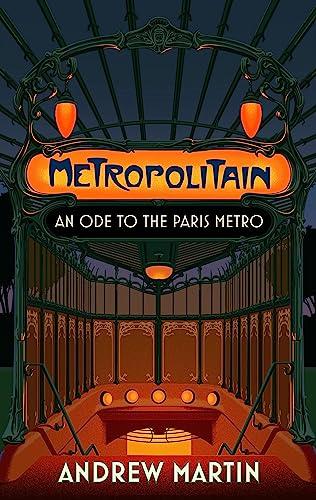 Metropolitain: An Ode to the Paris Metro