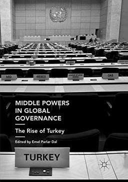 Middle Powers in Global Governance: The Rise of Turkey