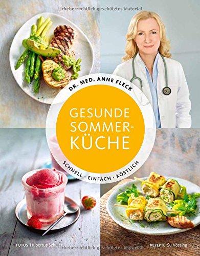 Gesunde Sommerküche - Schnell. Einfach. Köstlich.