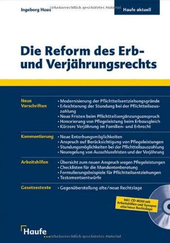 Die Reform des Erb- und Verjährungsrecht: Neue Vorschriften. Kommentierung. Arbeitshilfen. Gesetzestexte