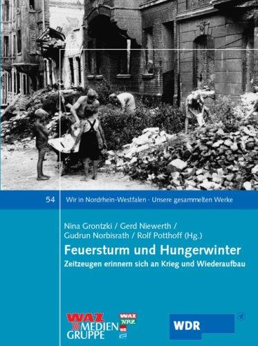 Feuersturm und Hungerwinter: Zeitzeugen erinnern sich an Krieg und Wiederaufbau