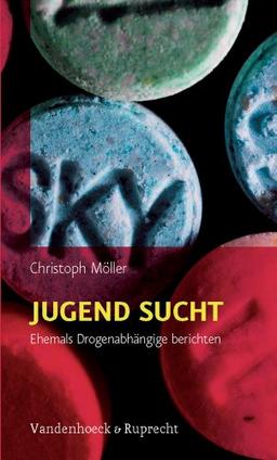 Jugend Sucht: Ehemals Drogenabhängige berichten