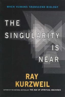 The Singularity Is Near: When Humans Transcend Biology