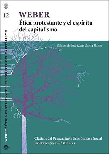 Ética protestante y el espíritu del capitalismo (Clásicos del pensamiento económico y social / Biblioteca Nueva Minerva)