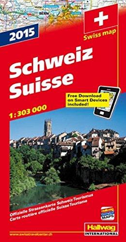 Schweiz 2015: Offizielle Strassenkarte Schweiz Tourismus, Free Download on Smart Devices included (Hallwag Strassenkarten)