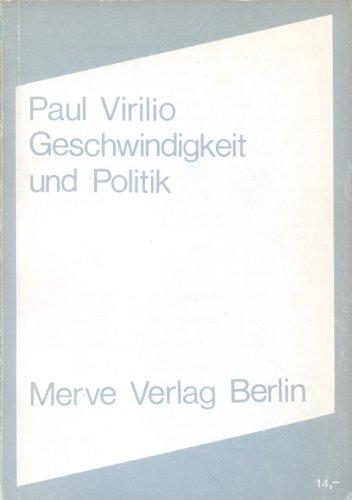 Geschwindigkeit und Politik: Ein Essay zur Dromologie