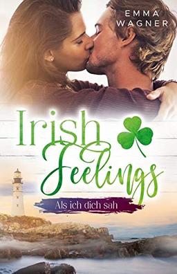 Irish feelings: Als ich dich sah