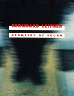 Bernhard Leitner, Geometrie der Töne: Geometry of Sound