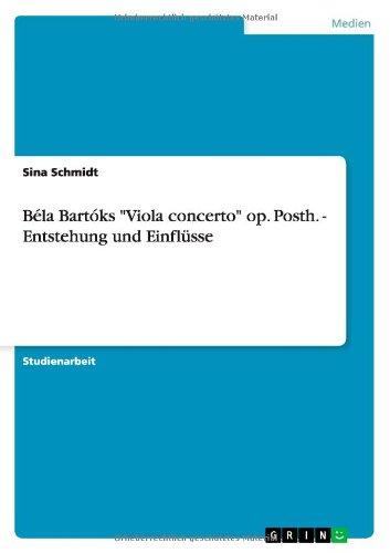 Béla Bartóks "Viola concerto" op. Posth. - Entstehung und Einflüsse