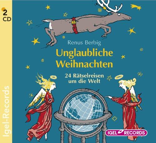 Unglaubliche Weihnachten: 24 Rätselreisen um die Welt