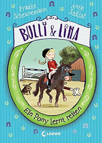 Bulli & Lina - Ein Pony lernt reiten (Bulli und Lina)