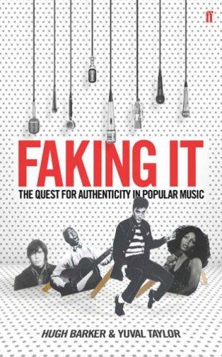 Faking it: The Quest for Authenticity in Popular Music