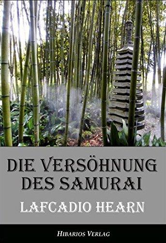 Die Versöhnung des Samurai - Unheimliche Geschichten aus Japan (Edition Hearn)