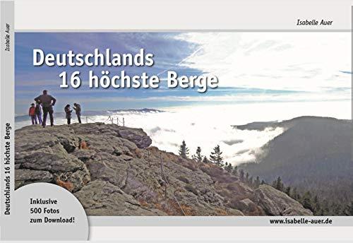 Deutschlands 16 höchste Berge: Feldberg, Arber, Brocken, Wasserkuppe & Co. Ranger-Wanderungen zu den höchsten Bergen aller Bundesländer