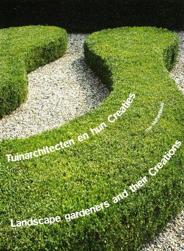 Landscape Gardeners and Their Creations: Netherlands