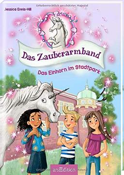 Das Einhorn im Stadtpark (Das Zauberarmband)