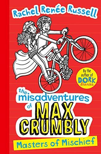 Misadventures of Max Crumbly 3: Masters of Mischief (The Misadventures of Max Crumbly, Band 3)