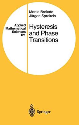 Hysteresis and Phase Transitions (Applied Mathematical Sciences, Band 121)