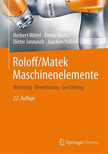 Roloff/Matek Maschinenelemente: Normung, Berechnung, Gestaltung