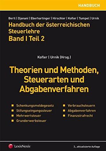 Handbuch der Österreichischen Steuerlehre / HB Steuerlehre I/2 - Theorie und Methoden, Steuerarten und Abgabenverfahren, Erbschaftsteuer, Mehrwertsteuer, Verbrauchsteuern