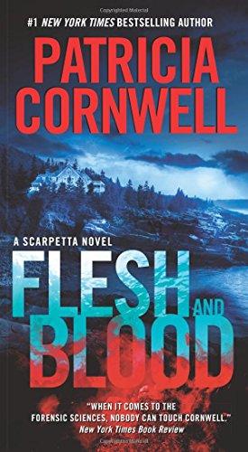 Flesh and Blood: A Scarpetta Novel (Kay Scarpetta)