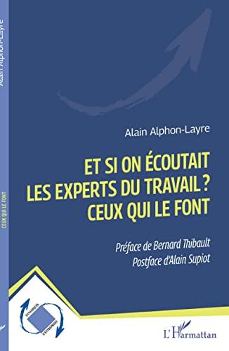 Et si on écoutait les experts du travail ? Ceux qui le font