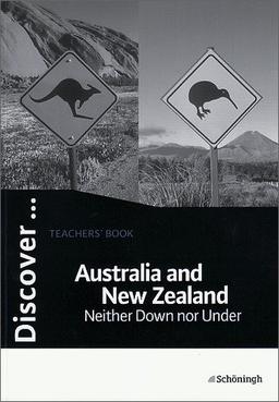 Discover...Topics for Advanced Learners / Australia and New Zealand - Neither Down nor Under: Teachers' Book