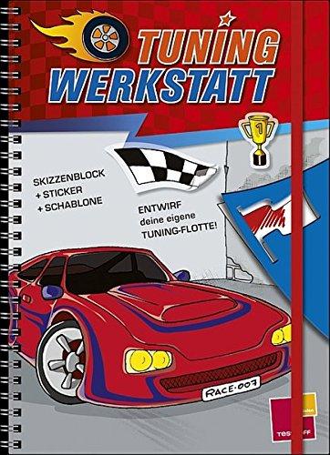 Tuning-Werkstatt. Konstruiere deine eigene Tuning-Flotte!: Skizzenblock, Sticker, Schablone (Stickerbücher/ Modellbogen)