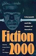 Fiction 2000: Cyberpunk and the Future of Narrative (Proceedings of the J. Lloyd Eaton Conference on Science Fiction and Fantasy Lite)