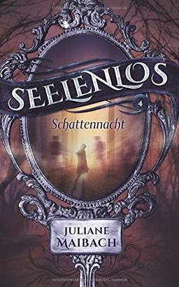 Seelenlos: Schattennacht (Band 4)