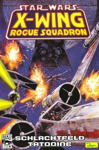 Star Wars Sonderband 30, X-Wing Rogue Squadron - Schlachtfeld Tatooine