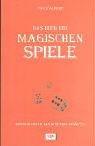 Das Buch der Magischen Spiele - Schule deine magischen Kräfte