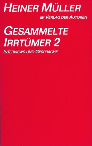 Gesammelte Irrtümer, 3 Bde., Bd.2, Interviews und Gespräche