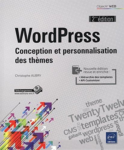 WordPress : conception et personnalisation des thèmes