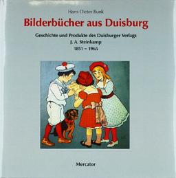 Bilderbücher aus Duisburg: Geschichte und Produkte des Duisburger Verlags J. A. Steinkamp 1951-1965