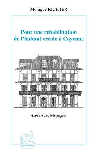 Pour une réhabilitation de l'habitat créole à Cayenne : aspects sociologiques