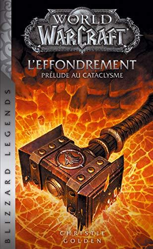 World of Warcraft. L'effondrement : prélude au cataclysme