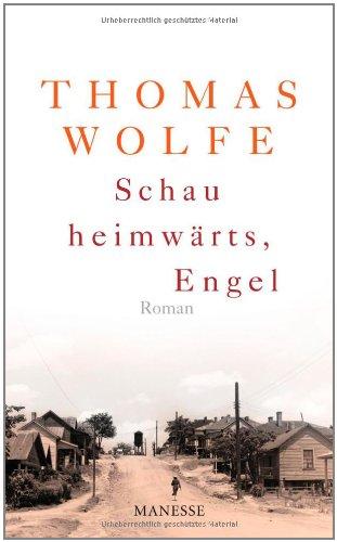 Schau heimwärts, Engel (Neuausgabe. Neuübersetzung 2009): Roman