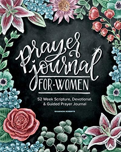 Prayer Journal for Women: 52 Week Scripture, Devotional & Guided Prayer Journal