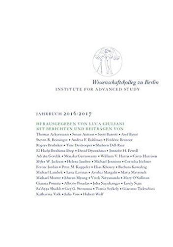 Wissenschaftskolleg zu Berlin / Institute for Advanced Study: Jahrbuch 2016/2017