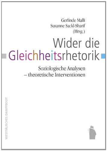 Wider die Gleichheitsrhetorik: Soziologische Analysen - theoretische Interventionen