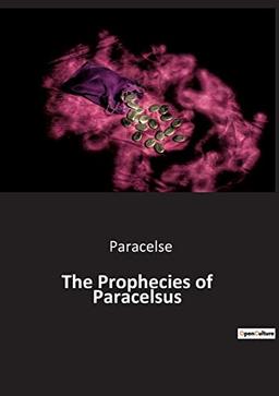 The Prophecies of Paracelsus